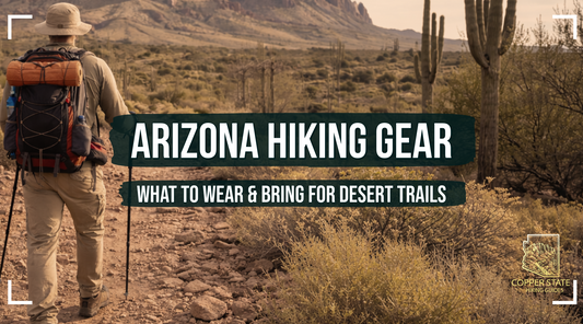Arizona Hiking Gear: What to Wear & Bring for Desert Trails